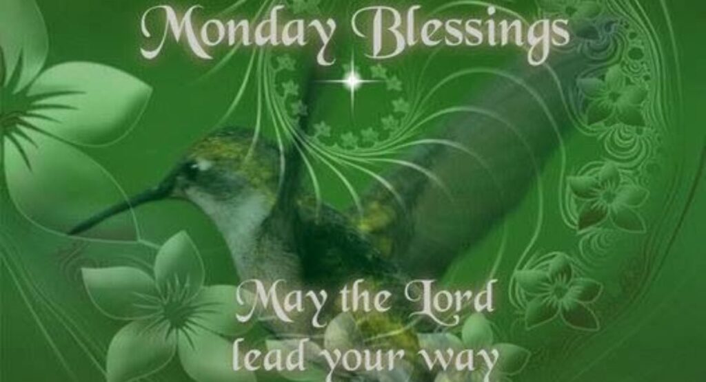 Good Morning Monday, Blessings and Prayers